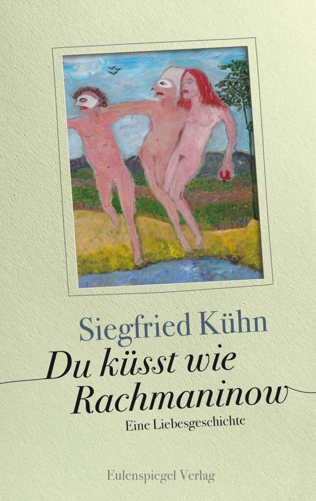 Siegfried Kühn „Du küsst wie Rachmaninow“. Eine Liebesgeschichte Freitag, 10. Juni 2022, 16 Uhr, Literaturfest Meißen Bühne Heinrichsplatz