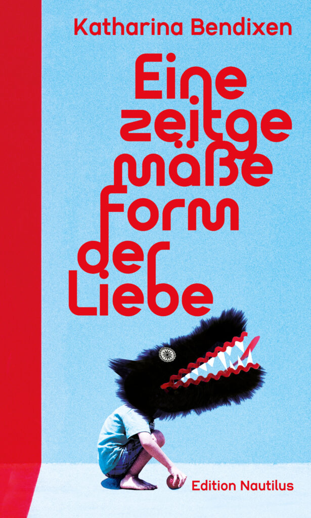 Katharina Bendixen liest aus "Eine zeitgemäße Form der Liebe"